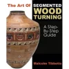 Art Of Segmented Wood Turning