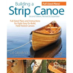 Building a Strip Canoe / Revised & Expanded